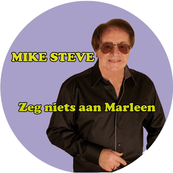 Zeg niets tegen Marleen / Mike Steve